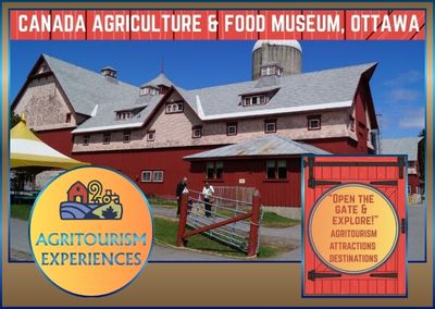 Canada Agriculture and Food Museum – Ottawa